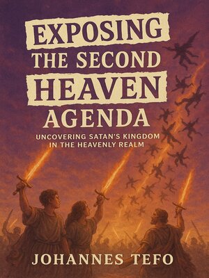 cover image of Exposing the Second Heaven Agenda